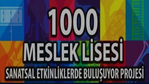 1000 Meslek Lisesi Sanatsal Etkinliklerde Buluşuyor