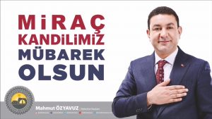BAŞKAN ÖZYAVUZ’DAN MİRAÇ KANDİLİ MESAJI