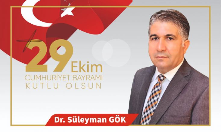 DR. SÜLEYMAN GÖK’TEN 29 EKİM CUMHURİYET BAYRAMI KUTLAMASI