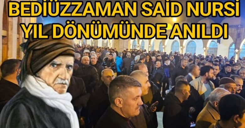  Bediüzzaman Said Nursî Vefat Yıl Dönümünde Şanlıurfa’da Dualarla Anıldı