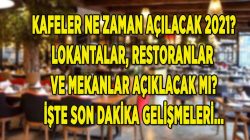 Restoran ve kafeler ne zaman açılacak?