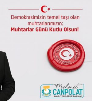 BAŞKAN CANPOLAT: MUHTARLARIMIZIN, MUHTARLAR GÜNÜ KUTLU OLSUN