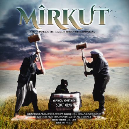 MİRKUT BELGESEL FİLMİ İZLEYİCİLERİ İLE BULUŞMAYA HAZIRLANIYOR