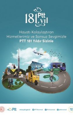 PTT AŞ 181’İNCİ YAŞINI KUTLUYOR