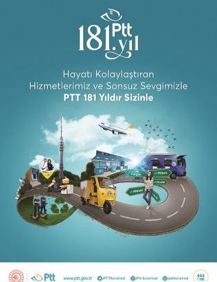  PTT AŞ 181’İNCİ YAŞINI KUTLUYOR