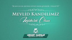 BAŞKAN CANPOLAT’TAN MEVLİD KANDİLİ MESAJI