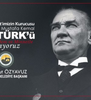 BAŞKAN ÖZYAVUZ’DAN 10 KASIM MESAJI