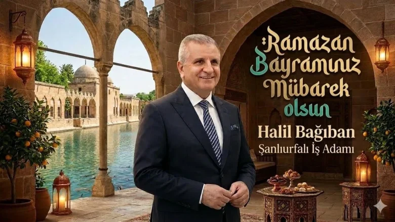 İş Adamı Bağıban’dan Ramazan Bayramı Mesajı