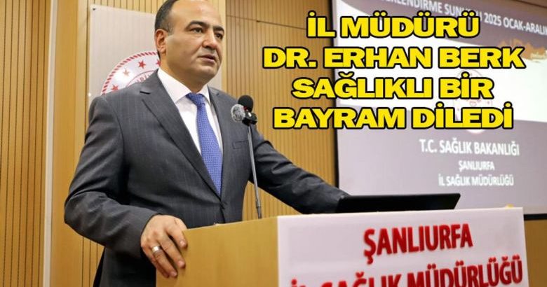  Müdür Berk’ten Ramazan bayramı mesajı