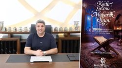 Fıstıkçım Nuts Yönetim Kurulu Başkanı Mehmet Üzümcüoğlu’ndan Kadir Gecesi Mesajı