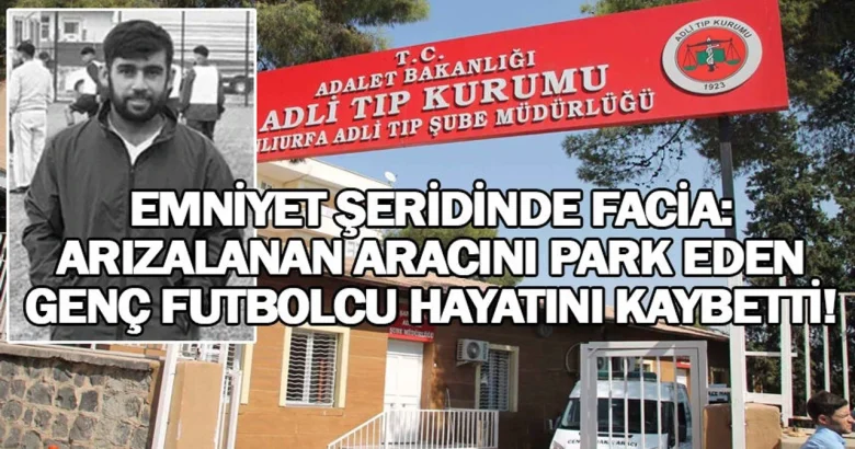  Genç Futbolcu Halil B. Trafik Kazasında Hayatını Kaybetti..